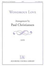 Wondrous Love SATB choral sheet music cover Thumbnail